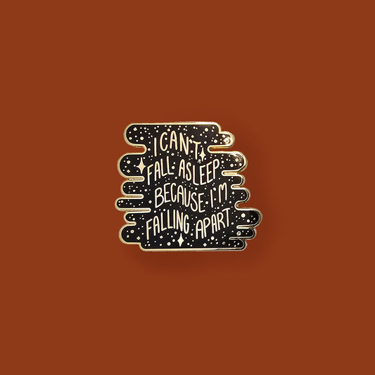 Can't Fall Asleep Hard Enamel Pin