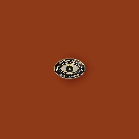 No Eye Contact Hard Enamel Pin